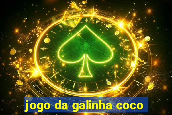 jogo da galinha coco